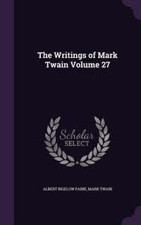 Produktbild: The Writings of Mark Twain Volume 27