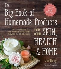 Produktbild: The Big Book of Homemade Products for Your Skin, Health and Home