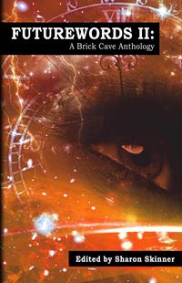 Produktbild: Futurewords II: A Brick Cave Anthology