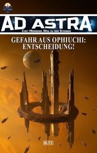 Produktbild: Ad Astra - Chet Morrows Weg zu den Sternen, Neue Abenteuer 21: Gefahr aus Ophiuchi: Entscheidung!
