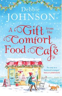 Bild vom Artikel A Gift from the Comfort Food Cafe vom Autor Debbie Johnson