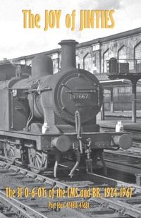 Produktbild: The Joy of Jinties - The 3F 0-6-0Ts of the LMS and BR, 1924-1967 Part 4 - 47580-47681