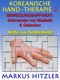 Bild vom Artikel Koreanische Hand-Therapie 2 vom Autor Markus Hitzler
