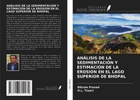 Produktbild: An&aacute;lisis De La Sedimentaci&oacute;n Y Estimaci&oacute;n De La Erosi&oacute;n En El Lago Superior De Bhopal