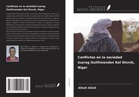Produktbild: Conflictos en la sociedad tuareg Ouillimenden Kel Dinnik, N&iacute;ger