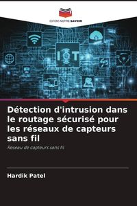 Produktbild: D&eacute;tection d'intrusion dans le routage s&eacute;curis&eacute; pour les r&eacute;seaux de capteurs sans fil