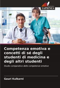Produktbild: Competenza emotiva e concetti di s&eacute; degli studenti di medicina e degli altri studenti