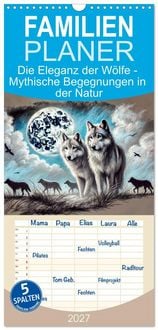 Produktbild: Familienplaner 2027 - Die Eleganz der W&ouml;lfe - Mythische Begegnungen in der Natur mit 5 Spalten (Wandkalender, 21 x 45 cm) CALVENDO