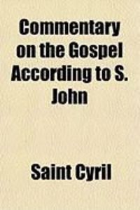 Produktbild: Commentary on the Gospel According to S. John