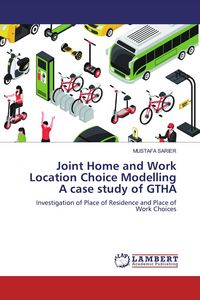 Produktbild: Joint Home and Work Location Choice Modelling A case study of GTHA