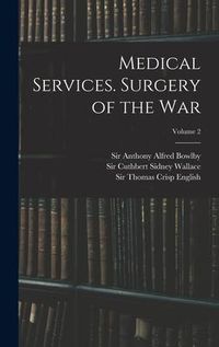 Produktbild: Medical Services. Surgery of the War; Volume 2