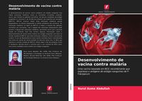 Produktbild: Desenvolvimento de vacina contra mal&aacute;ria