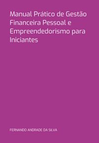 Produktbild: Manual Pr&aacute;tico De Gest&atilde;o Financeira Pessoal E Empreendedorismo Para Iniciantes