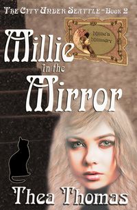 Produktbild: Millie in the Mirror (The City Under Seattle, #2)