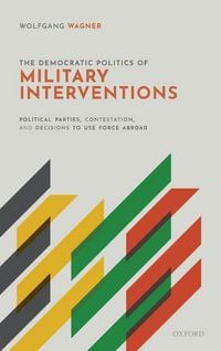 Produktbild: Democratic Politics of Military Interventions