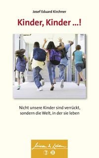 Bild vom Artikel Kinder, Kinder ...! (Wissen & Leben) vom Autor Josef Eduard Kirchner