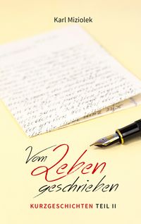 Produktbild: Vom Leben geschrieben - Kurzgeschichten Teil II