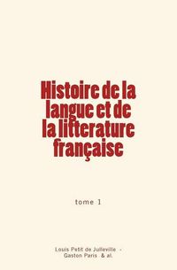 Produktbild: Histoire de la langue et de la litterature fran&ccedil;aise