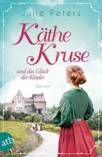 Bild vom Artikel Käthe Kruse und das Glück der Kinder vom Autor Julie Peters