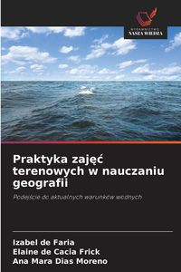 Produktbild: Praktyka zaj&iquest;&iquest; terenowych w nauczaniu geografii