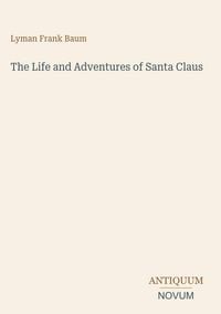 Produktbild: The Life and Adventures of Santa Claus
