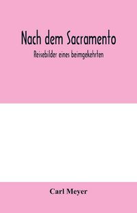 Produktbild: Nach dem Sacramento. Reisebilder eines beimgekehrten