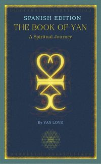 Produktbild: The Book Of Yan -A Spiritual Journey - Spanish
