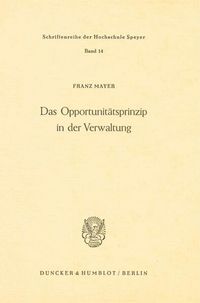 Produktbild: Das Opportunit&auml;tsprinzip in der Verwaltung.
