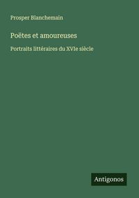 Produktbild: Po&euml;tes et amoureuses