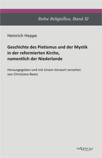 Produktbild: Heppe, H: Geschichte des Pietismus und der Mystik in der ref