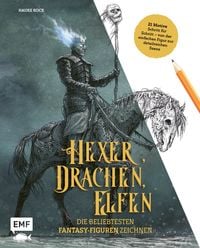 Produktbild: Hexer, Drachen, Elfen &ndash; die beliebtesten Fantasy-Figuren zeichnen