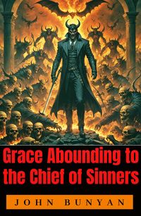 Produktbild: Grace Abounding to the Chief of Sinners