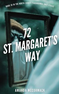 Produktbild: 72 St. Margaret's Way (North County Paranormal, #10)