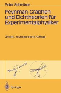 Produktbild: Feynman-Graphen und Eichtheorien f&uuml;r Experimentalphysiker