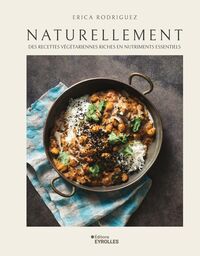 Produktbild: Naturellement: Des Recettes Vegetariennes Riches en Nutriments