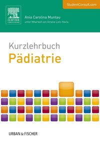 Bild vom Artikel Kurzlehrbuch Pädiatrie vom Autor Ania Carolina Muntau
