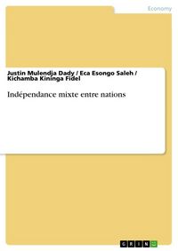 Produktbild: Ind&eacute;pendance mixte entre nations