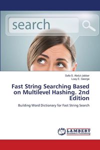 Produktbild: Fast String Searching Based on Multilevel Hashing. 2nd Edition