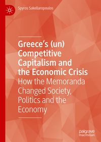 Produktbild: Greece&rsquo;s (un) Competitive Capitalism and the Economic Crisis