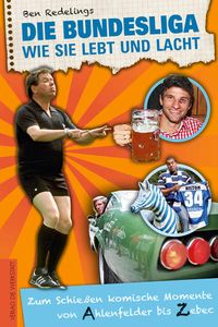 Produktbild: Die Bundesliga, wie sie lebt und lacht