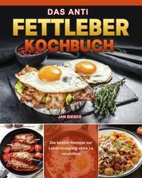 Produktbild: Das Anti Fettleber Kochbuch