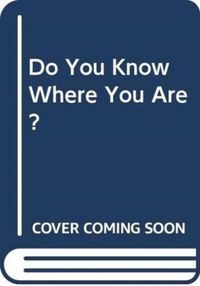 Produktbild: Do You Know Where You Are?