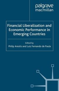 Produktbild: Financial Liberalization and Economic Performance in Emerging Countries