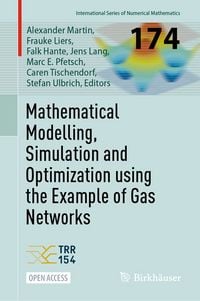 Produktbild: Mathematical Modelling, Simulation and Optimization using the Example of Gas Networks