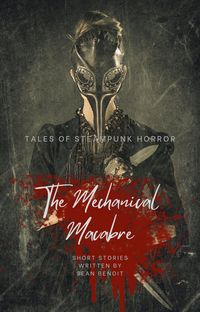 Produktbild: The Mechanical Macabre: Tales of Steampunk Horror