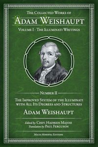 Produktbild: The Improved System Of The Illuminati With All Its Degrees And Structures