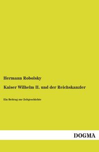 Produktbild: Kaiser Wilhelm II. und der Reichskanzler