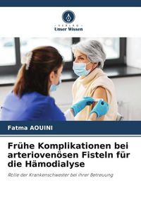 Produktbild: Fr&uuml;he Komplikationen bei arterioven&ouml;sen Fisteln f&uuml;r die H&auml;modialyse