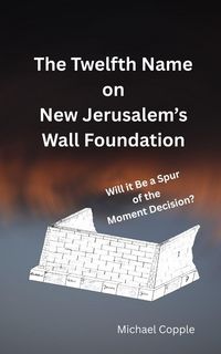 Produktbild: The Twelfth Name on New Jerusalem's Wall Foundation