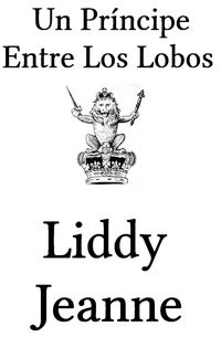 Un Princípe Entre Los Lobos (Una Familia Real De Los Lobos, #2) von Liddy  Jeanne. eBooks | Orell Füssli